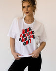 Buck Around And Find Out Short Sleeve Tee-Plus