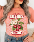 I'm the Cherry on Top Graphic Tee