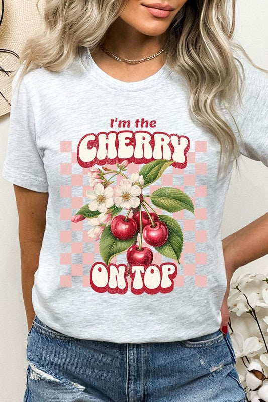 I'm the Cherry on Top Graphic Tee