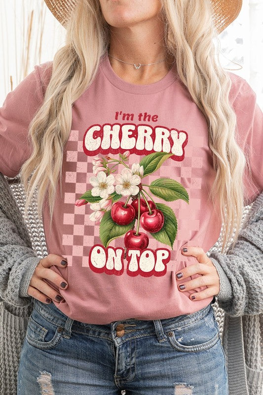 I'm the Cherry on Top Graphic Tee