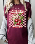 I'm the Cherry on Top Graphic Tee