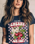 I'm the Cherry on Top Graphic Tee