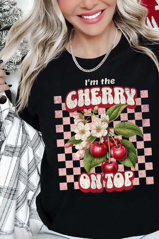 I'm the Cherry on Top Graphic Tee