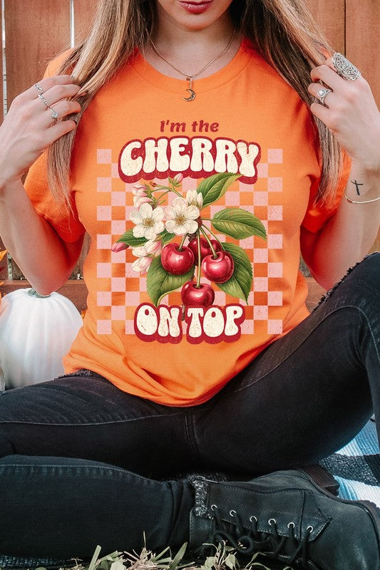 I'm the Cherry on Top Graphic Tee