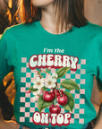 I'm the Cherry on Top Graphic Tee