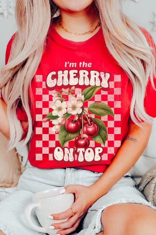 I'm the Cherry on Top Graphic Tee