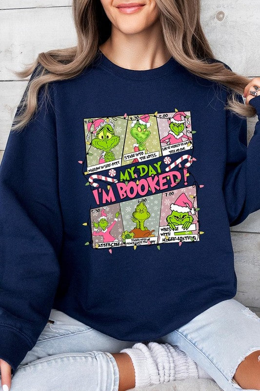 My Day I'm Booked Grinch Fleece Sweatshirts