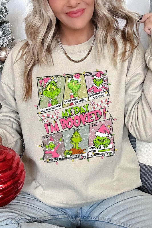 My Day I'm Booked Grinch Fleece Sweatshirts