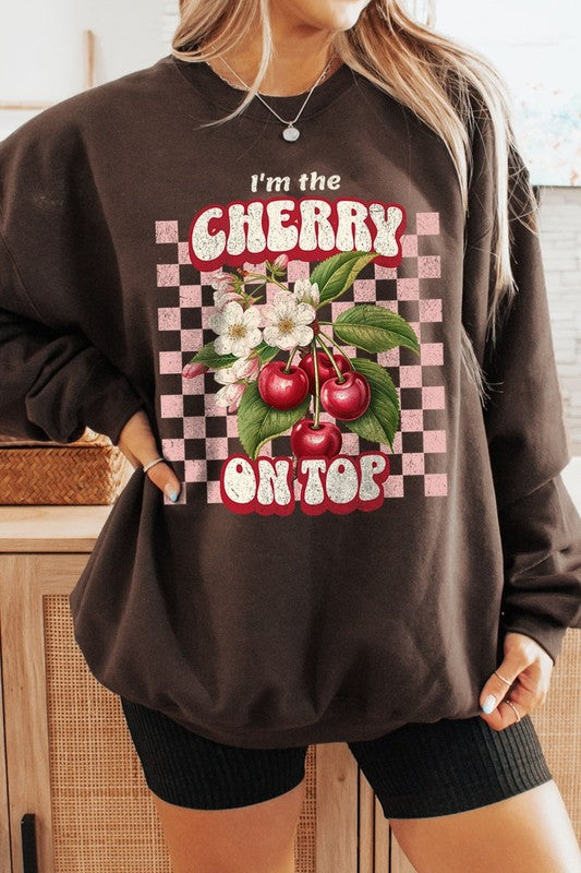 I'm the Cherry on Top Graphic Fleece Sweatshirts