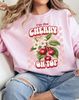 I'm the Cherry on Top Graphic Fleece Sweatshirts