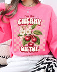 I'm the Cherry on Top Graphic Fleece Sweatshirts