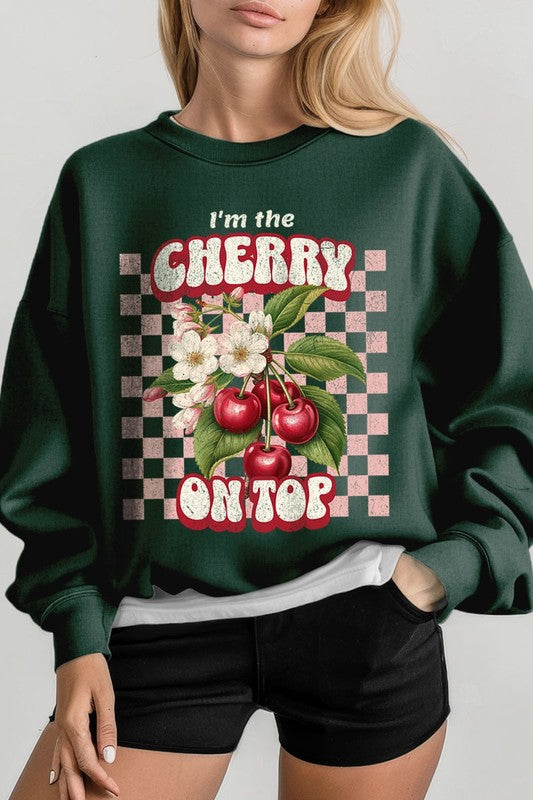 I'm the Cherry on Top Graphic Fleece Sweatshirts