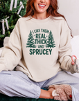 Thick and Sprucey Graphic Sweatshirt