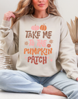 Take me To the Pumpkin Patch Sweatshirt in Multiple Colors